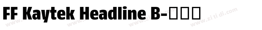 FF Kaytek Headline B字体转换